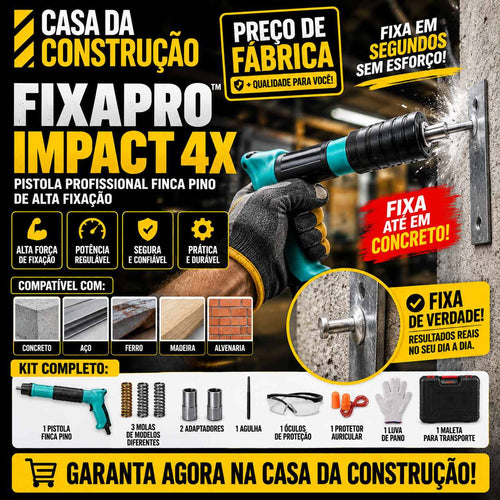 FixaPro™ Impact 4X | Pistola Profissional Finca Pino de Alta Fixação