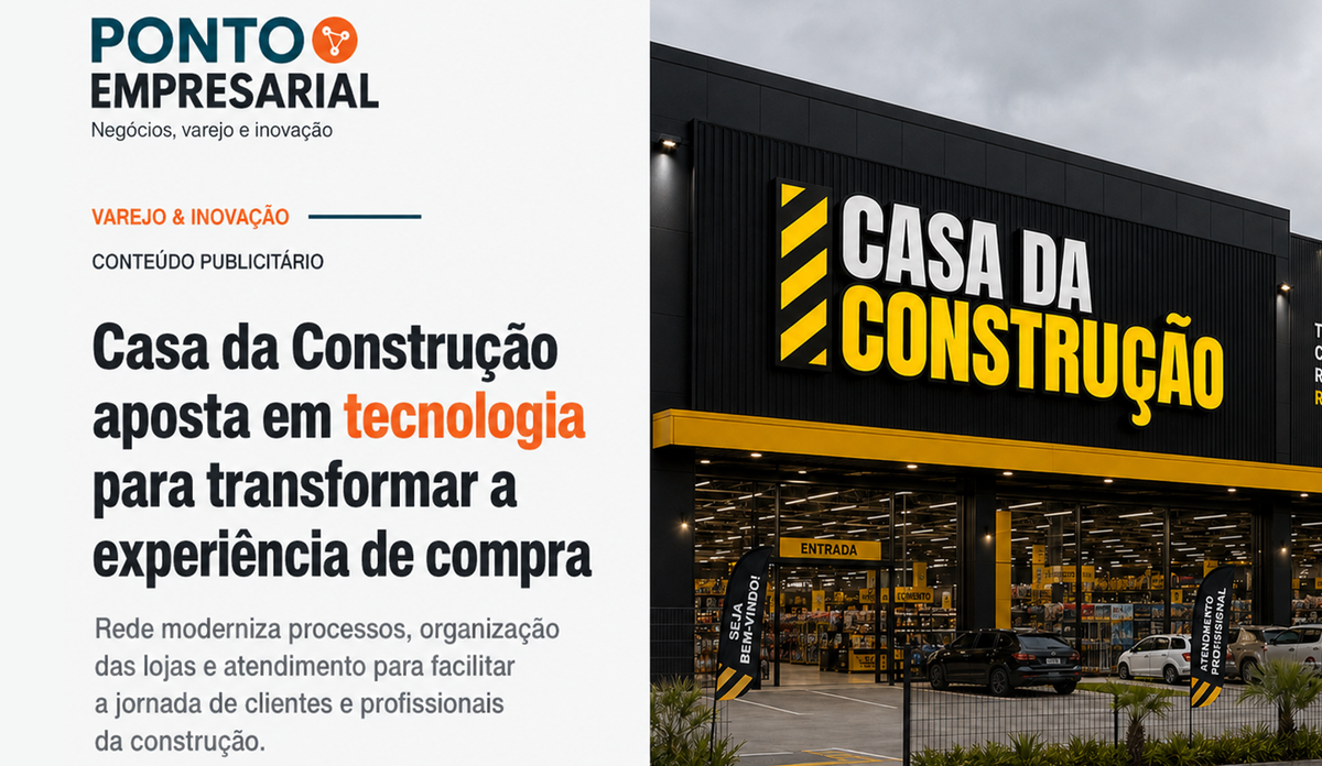 Casa da Construção aposta em tecnologia para transformar a experiência de compra